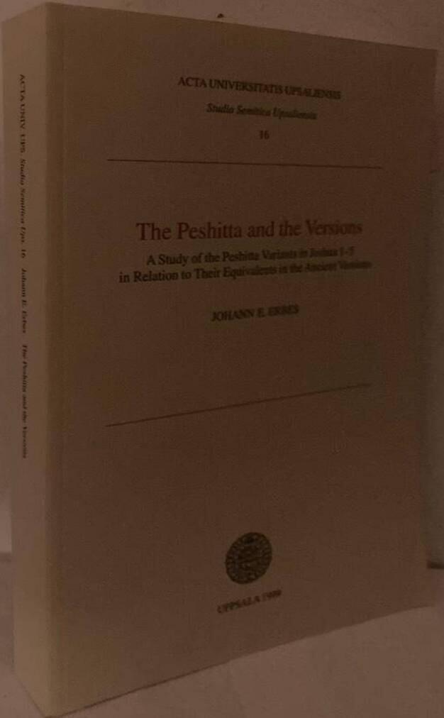 The Peshitta and the versions - a study of the Peshitta variants in Joshua 1-5 in relation to their equivalents in the ancient versions