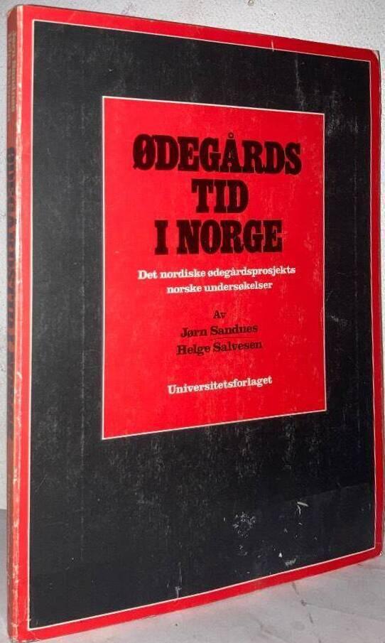 &Oslash;deg&aring;rdstid i Norge - Det nordiske &oslash;deg&aring;rdsprosjekts norske unders&oslash;kelser