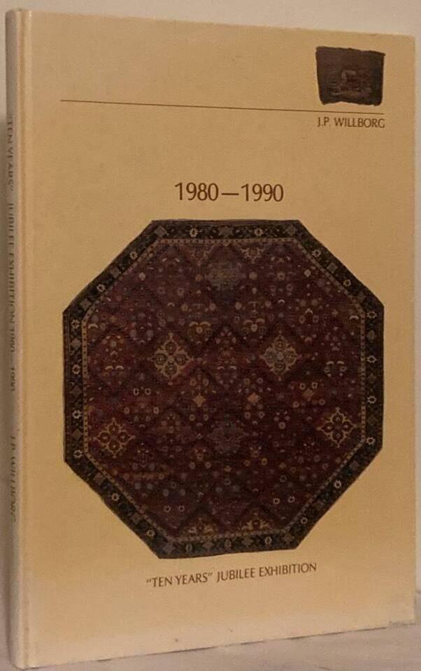 1980-1990 : "ten years" jubilee exhibition 17/5-16/6 1990 : an exhibition of 41 rugs, carpets and textiles from the Near and Far East and Europe ranging from the late 16th century to the 1st World War