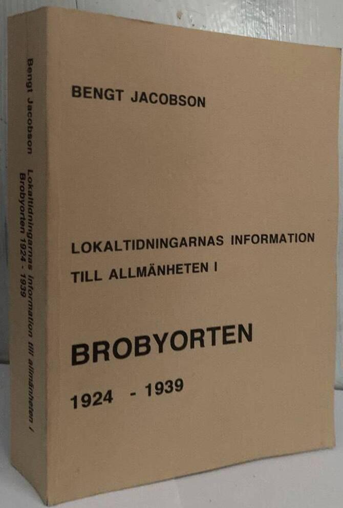 Lokaltidningarnas information till allmänheten i Brobyorten 1924-1939