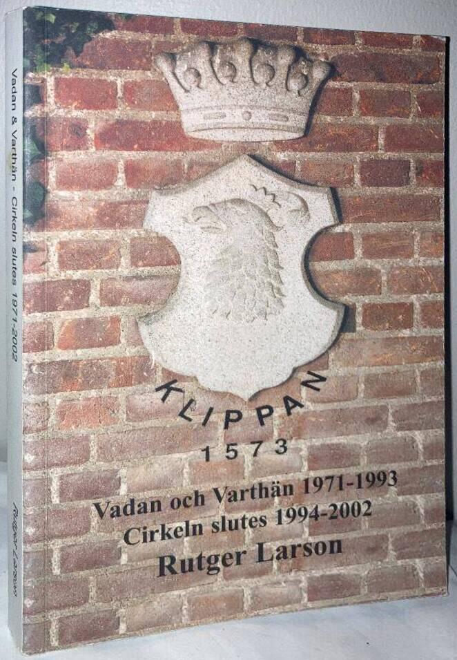1971-1993 - vadan och varth&auml;n : 1994-2002 - cirkeln slutes, Klippan &aring;ter b&ouml;rsnoterat