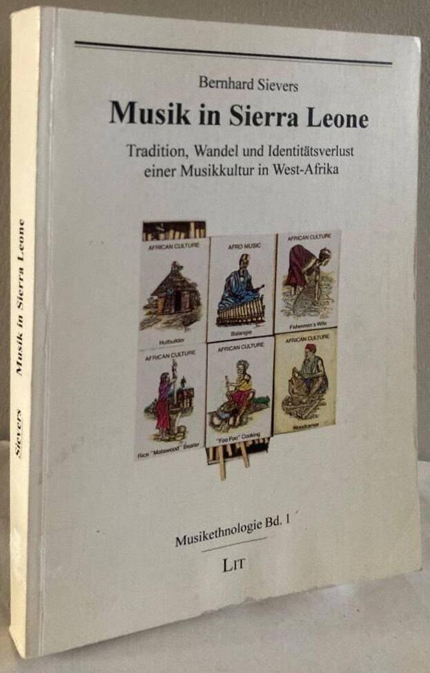 Musik in Sierra Leone - Tradition, Wandel und Identit&auml;tsverlust einer Musikkultur in Afrika