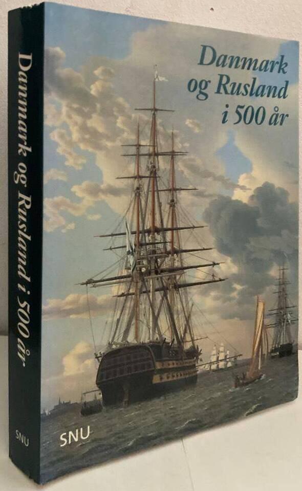 Danmark og Rusland i 500 &aring;r