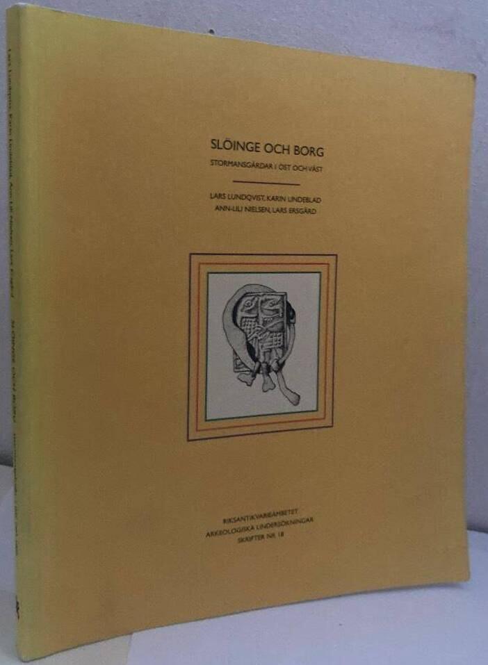 Sl&ouml;inge och Borg : stormansg&aring;rdar i &ouml;st och v&auml;st