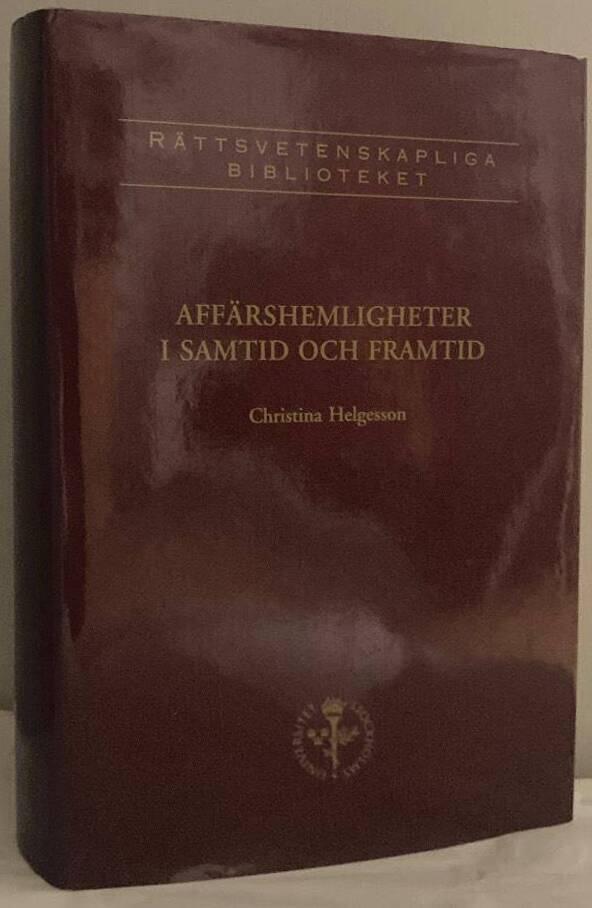 Aff&auml;rshemligheter i samtid och framtid