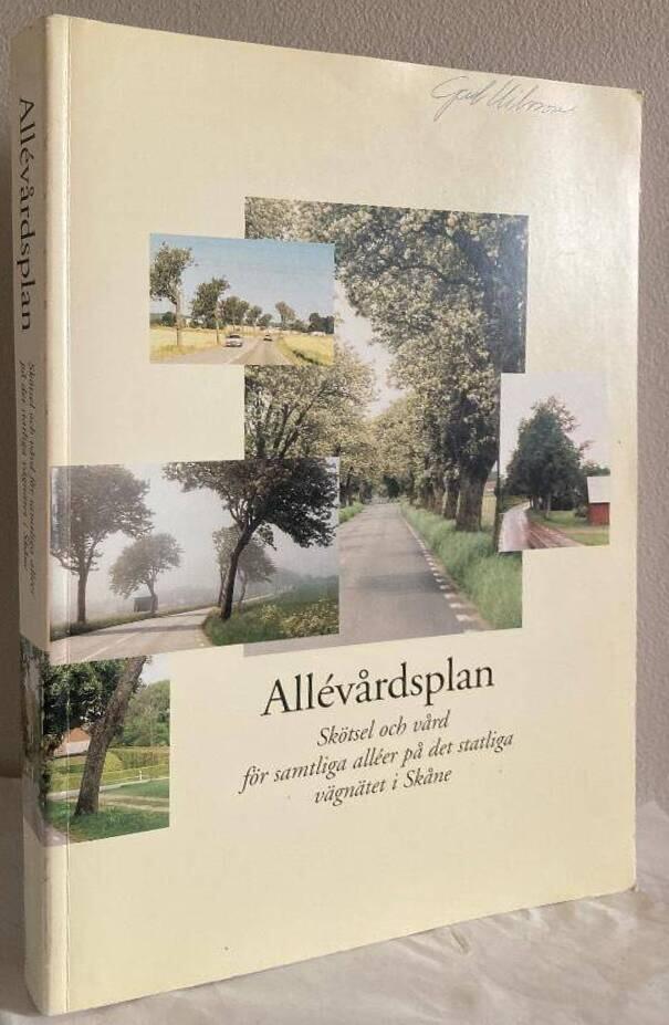 All&eacute;v&aring;rdsplan : sk&ouml;tsel och v&aring;rd f&ouml;r samtliga all&eacute;er p&aring; det statliga v&auml;gn&auml;tet i Sk&aring;ne