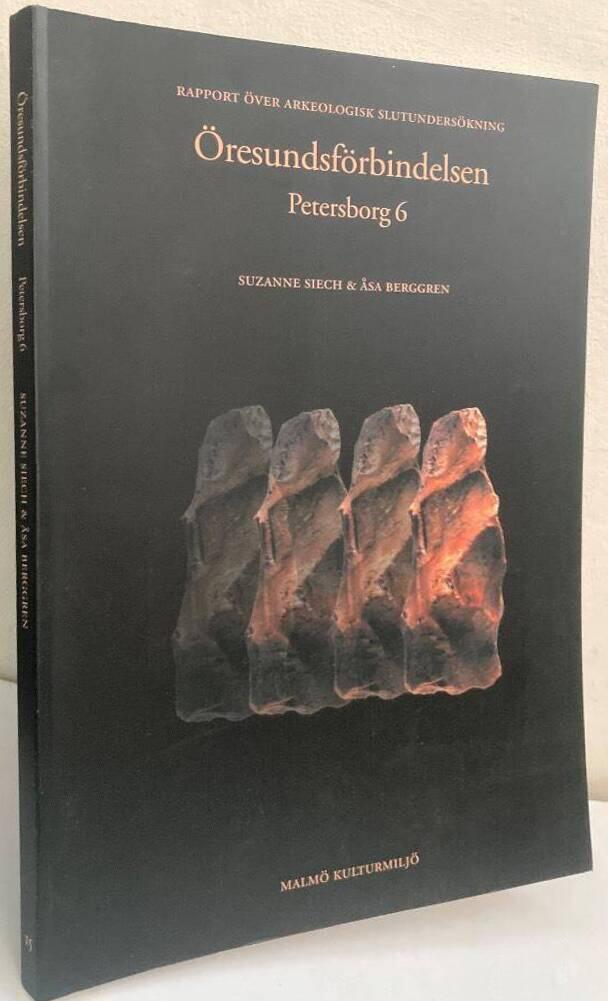 &Ouml;resundsf&ouml;rbindelsen. rapport &ouml;ver arkeologisk slutunders&ouml;kning