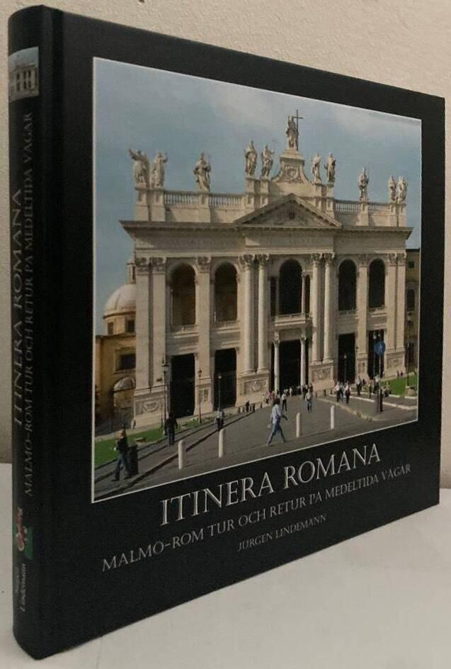 Itinera Romana - Malm&ouml; tur och retur p&aring; medeltida v&auml;gar