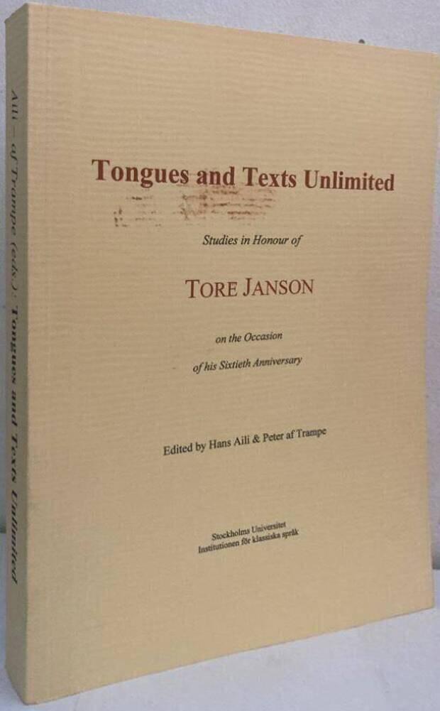 Tongues and texts unlimited - studies in honour of Tore Janson on the occasion of his sixtieth anniversary