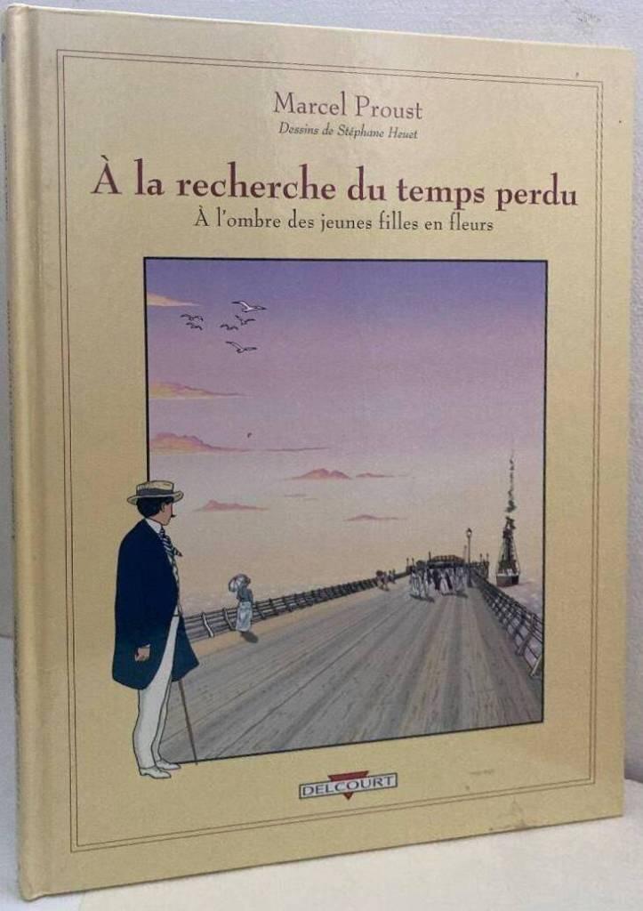&Agrave; la recherche du temps perdu - [2. &Agrave; l'ombre des jeunes filles en fleurs