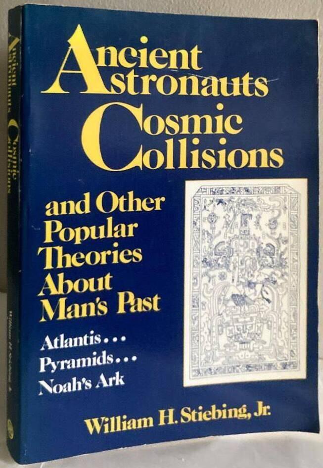 Ancient astronauts, cosmic collisions and other popular theories about man's past
