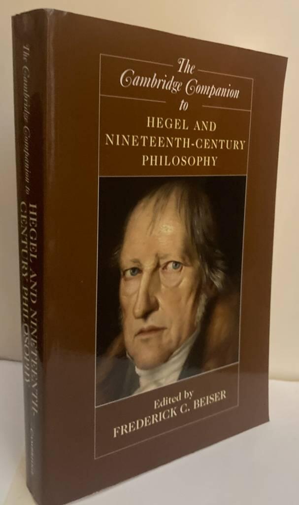 The Cambridge companion to Hegel and nineteenth-century philosophy