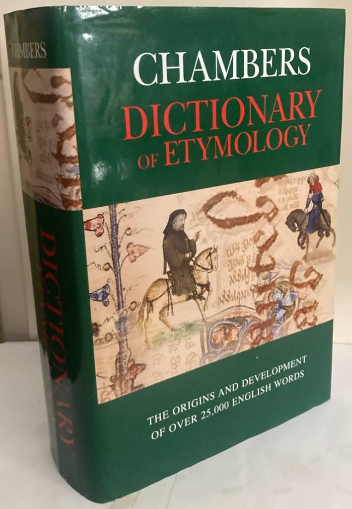 Chambers dictionary of etymology