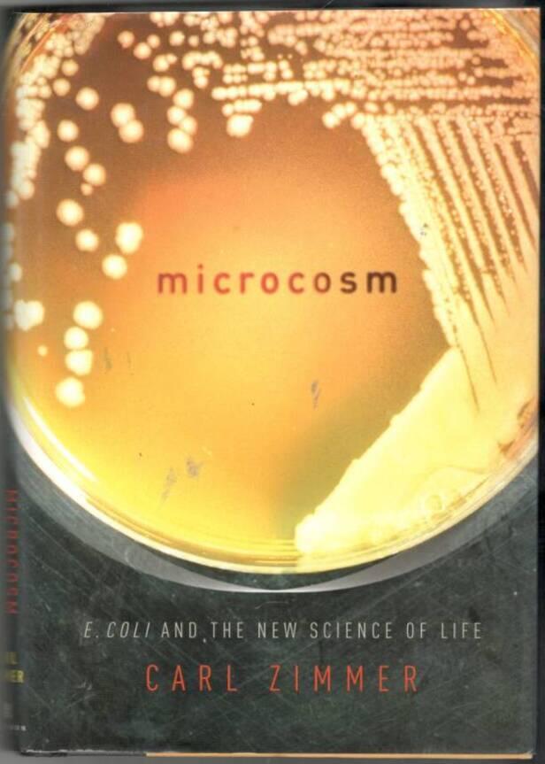 Microcosm : E. coli and the new science of life