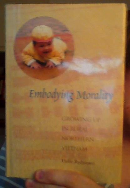 Embodying Morality: Growing Up in Rural Northern Vietnam [Elektronisk resurs]