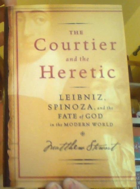 The courtier and the heretic : Leibniz, Spinoza, and the fate of God in the modern world