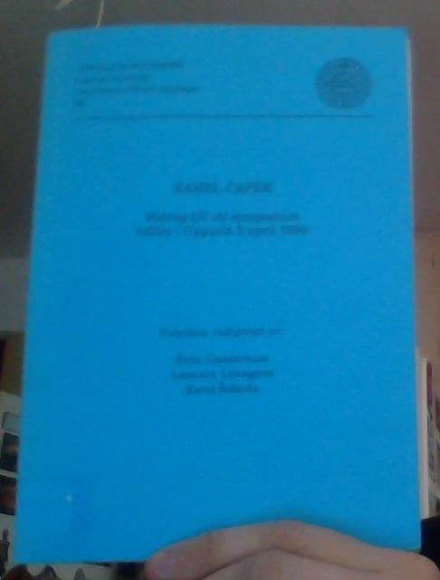 Karel Čapek : bidrag till ett symposium h&aring;llet i Uppsala 5 april 1990