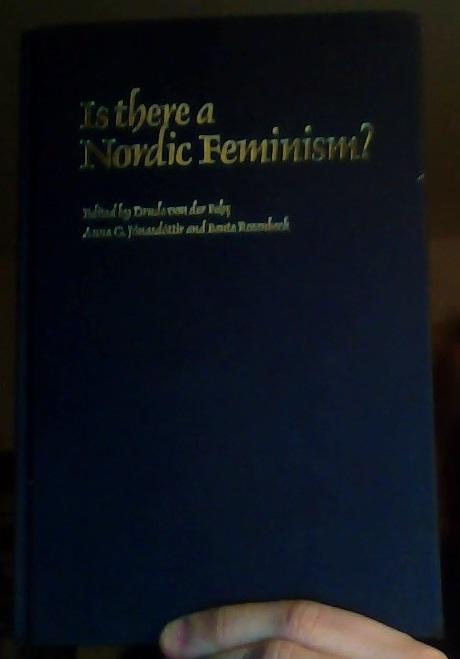 Is there a Nordic feminism? - Nordic feminist thought on culture and society