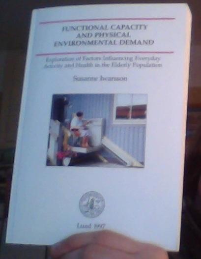 Functional capacity and physical environmental demand - exploration of factors influencing everyday activity and health in the elderly population