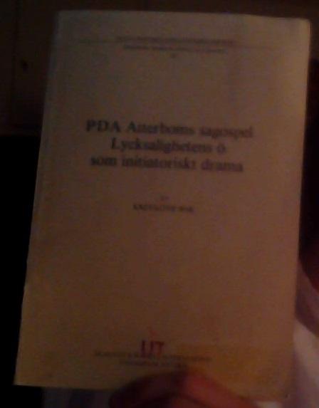 P D A Atterboms sagospel Lycksalighetens &ouml; som initiatoriskt drama