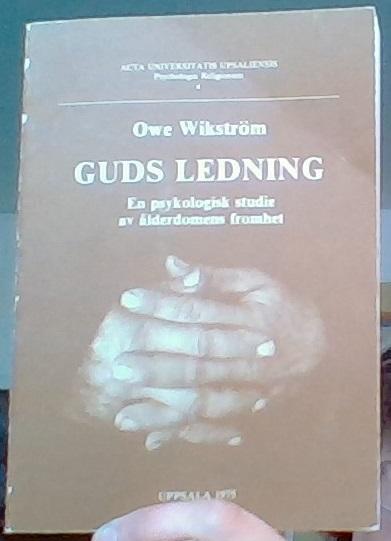 Guds ledning : en explorativ religionspsykologisk studie av fromheten hos ett antal v&auml;sterbottniska &aring;ldringar, med s&auml;rskild h&auml;nsyn tagen till upplevelsen av Guds ledning = [God's guidance] : [an explorative psychological study of the religious attitudes a
