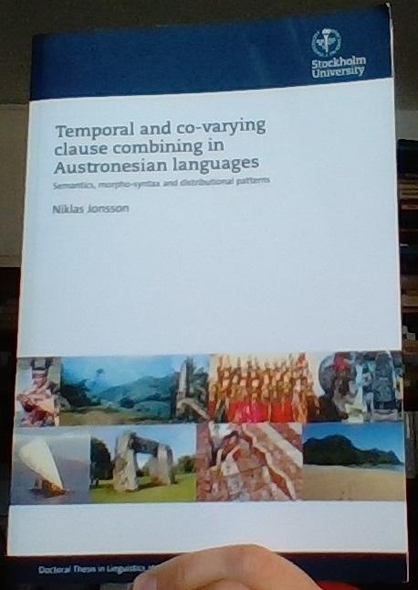 Temporal and co-varying clause combining in Austronesian languages : semantics, morpho-syntax and distributional patterns