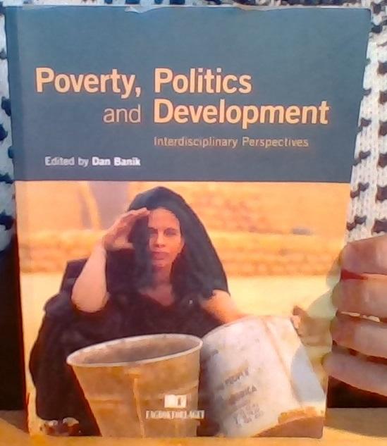 Poverty, politics and development : interdisciplinary perspectives