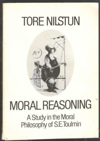 Moral reasoning : a study in the moral philosophy of S.E. Toulmin