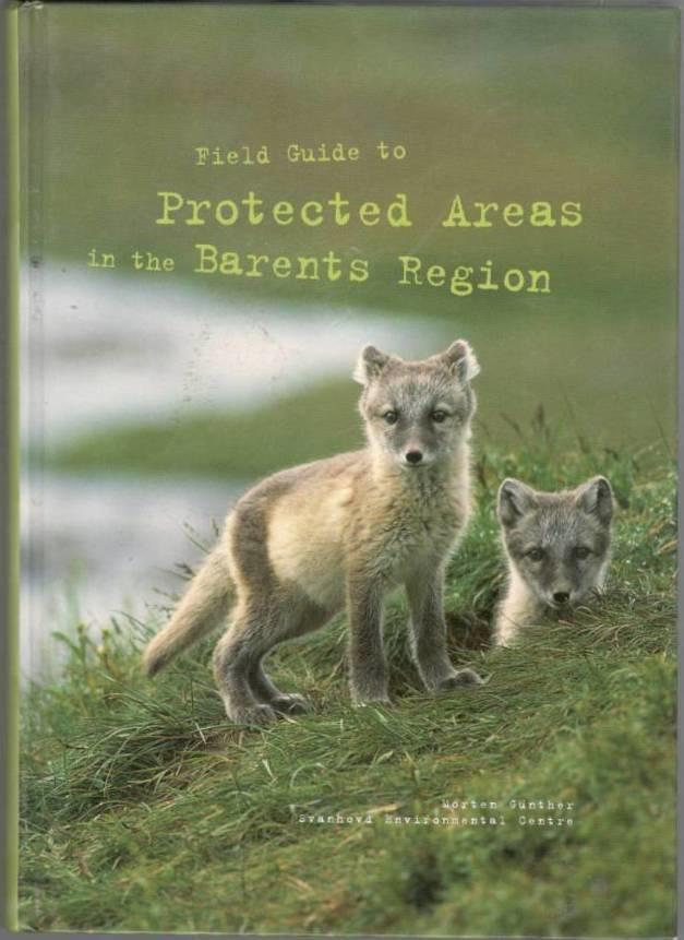 Field guide to protected areas in the Barents region