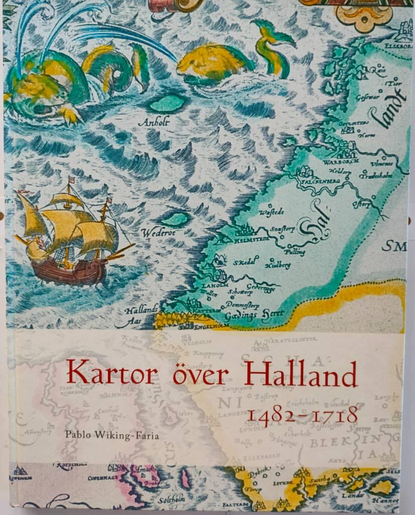 Kartor &ouml;ver Halland 1482-1718