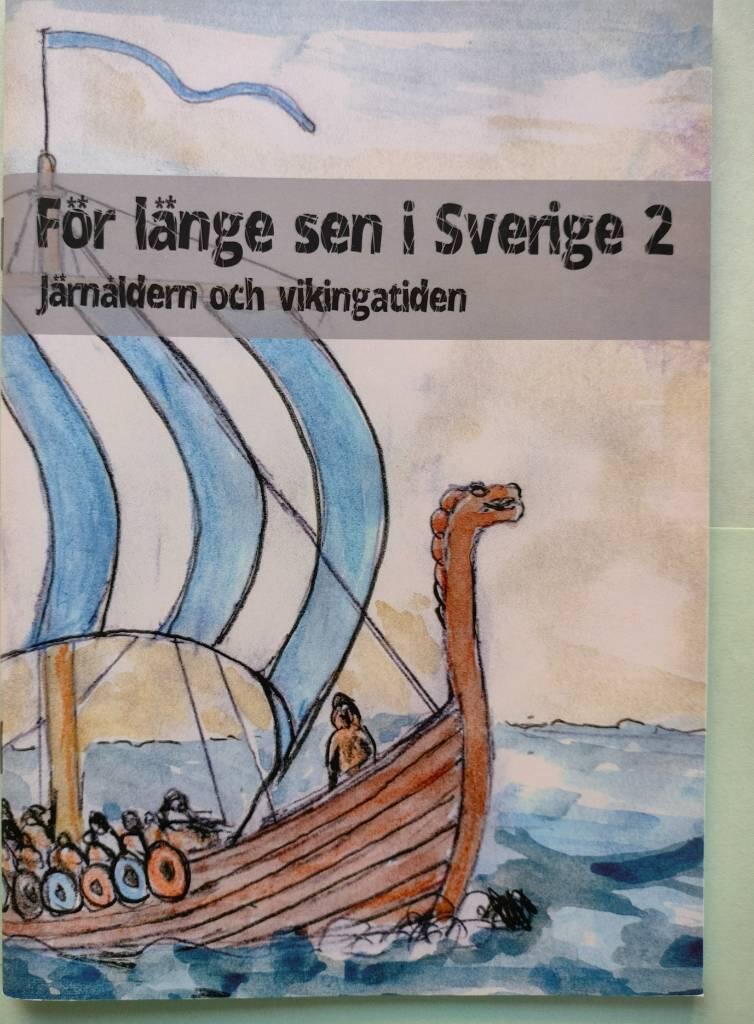 För länge sen i Sverige 2 - Järnåldern och vikingatiden