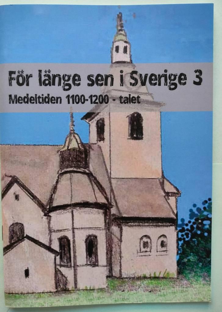För länge sen i Sverige 3 - Medeltiden 1100-1200-tal
