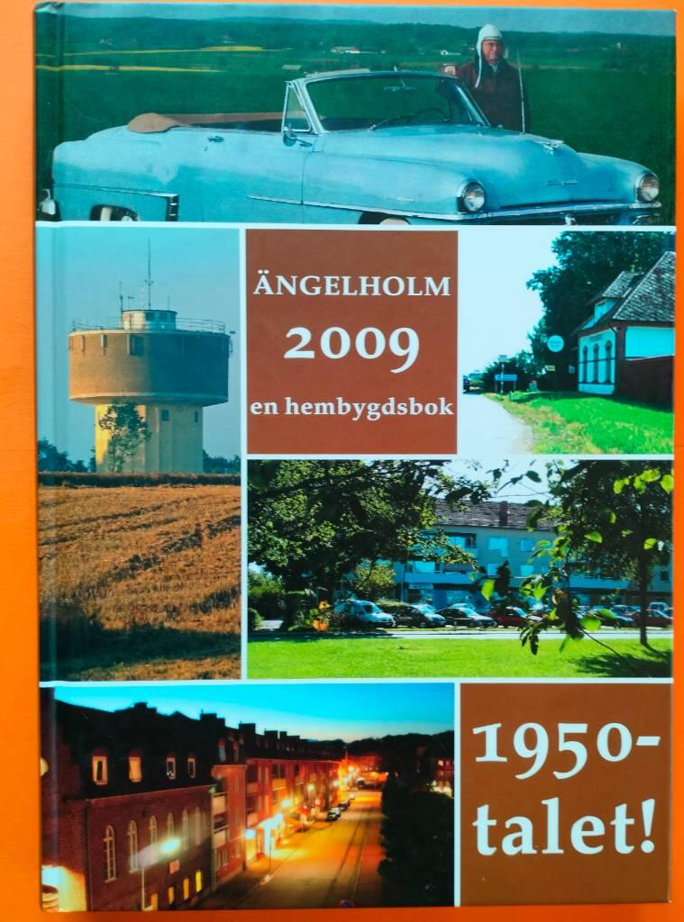 &Auml;ngelholm 2009 : en hembygdsbok