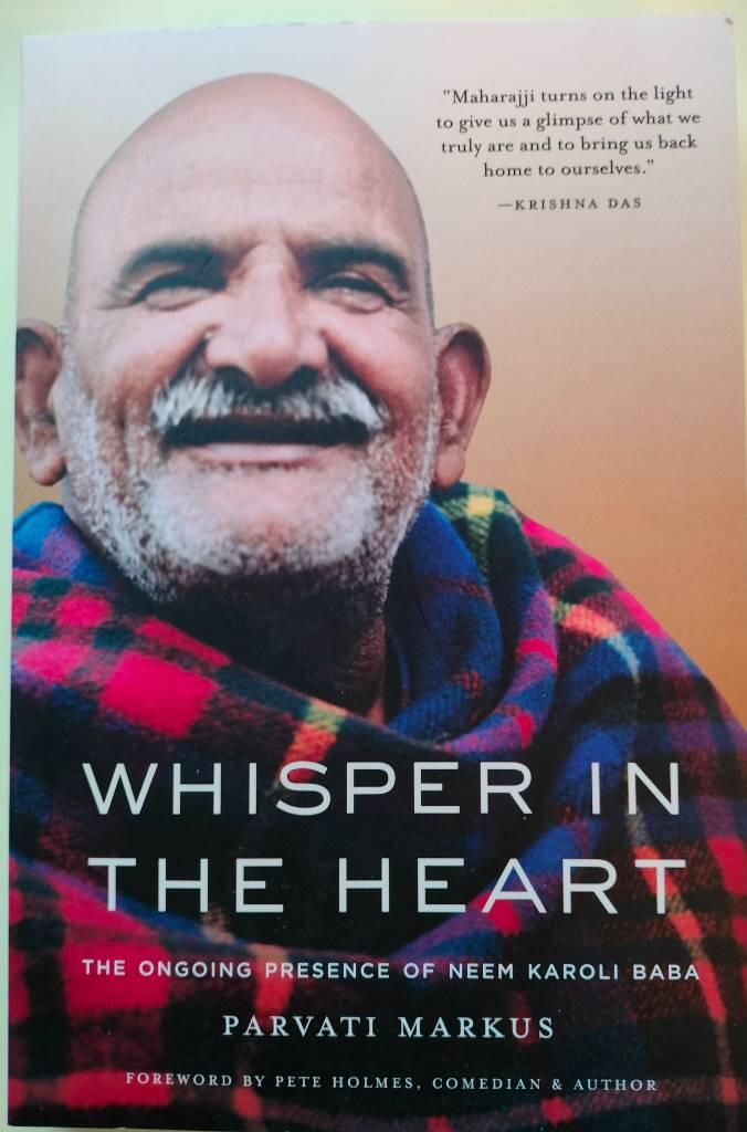 Whisper in the heart - the ongoing presence of Neem Karoli Baba