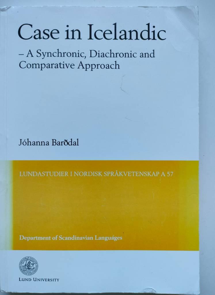 Case in Icelandic - a synchronic, diachronic and comparative approach
