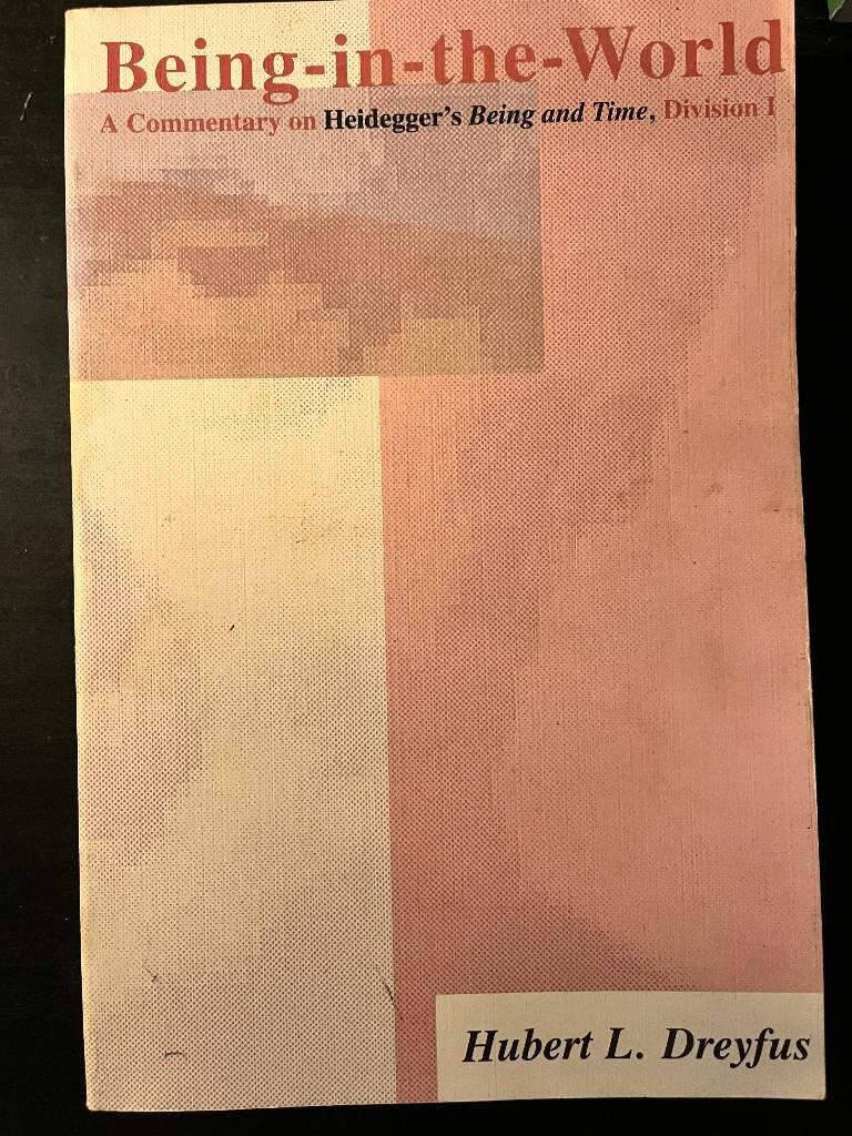 Being-in-the-world : a commentary on Heidegger's Being and time, division I