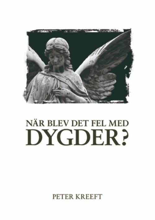 N&auml;r blev det fel med dygder?