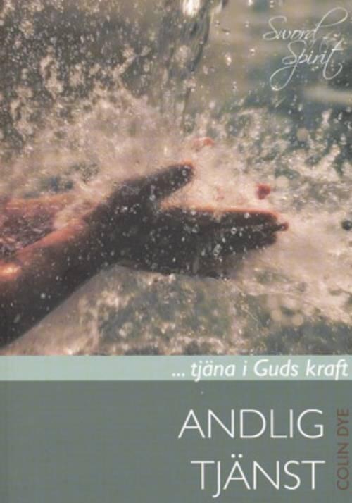 Andlig tj&auml;nst : [- tj&auml;na i Guds kraft]