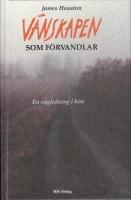 V&auml;nskapen som f&ouml;rvandlar : en v&auml;gledning i b&ouml;n