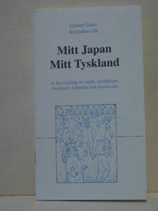 Mitt Japan, mitt Tyskland : [en brevv&auml;xling om andra v&auml;rldskriget, fascismen, lydnaden och demokratin]
