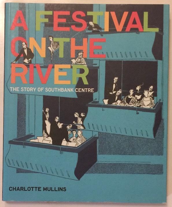 A festival on the river - the story of Southbank Centre