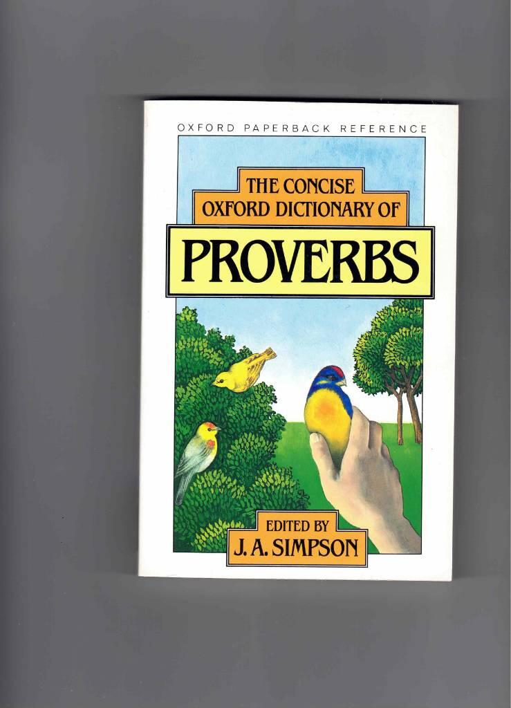 The Concise Oxford dictionary of proverbs