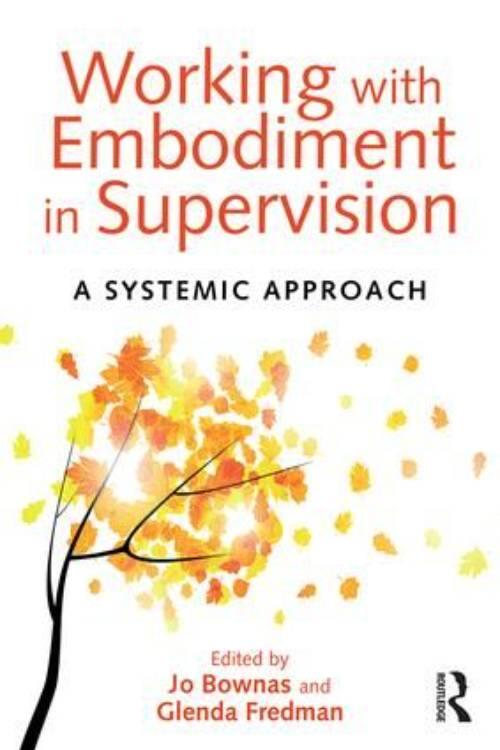 Working with embodiment in supervision : a systemic approach