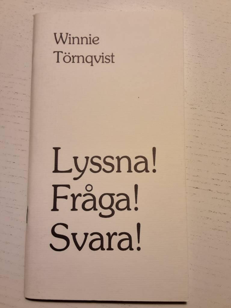 Lyssna! Fr&aring;ga! Svara!