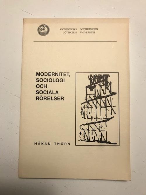 Modernitet, sociologi och sociala r&ouml;relser