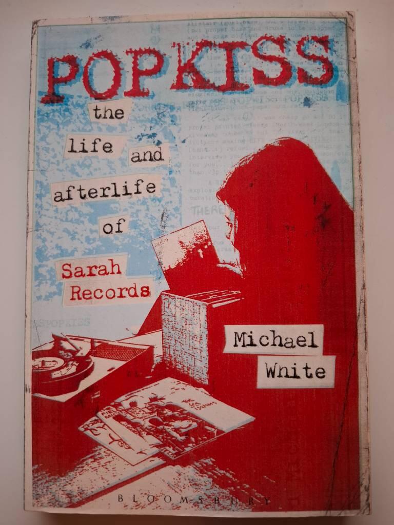 Popkiss - the life and afterlife of Sarah Records