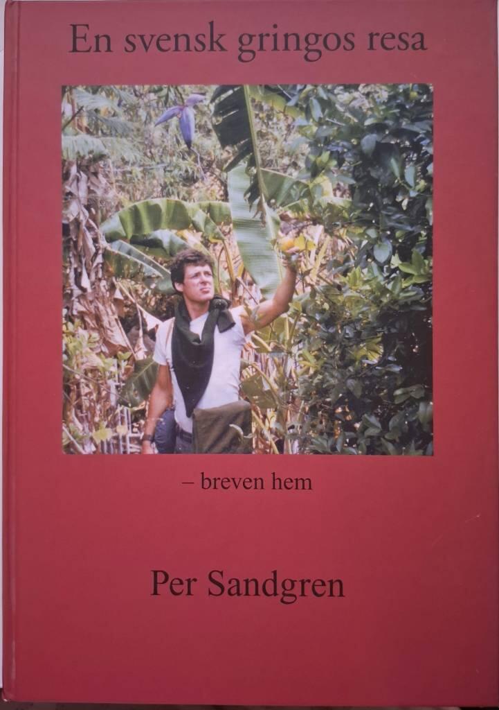 En svensk gringos resa : breven hem