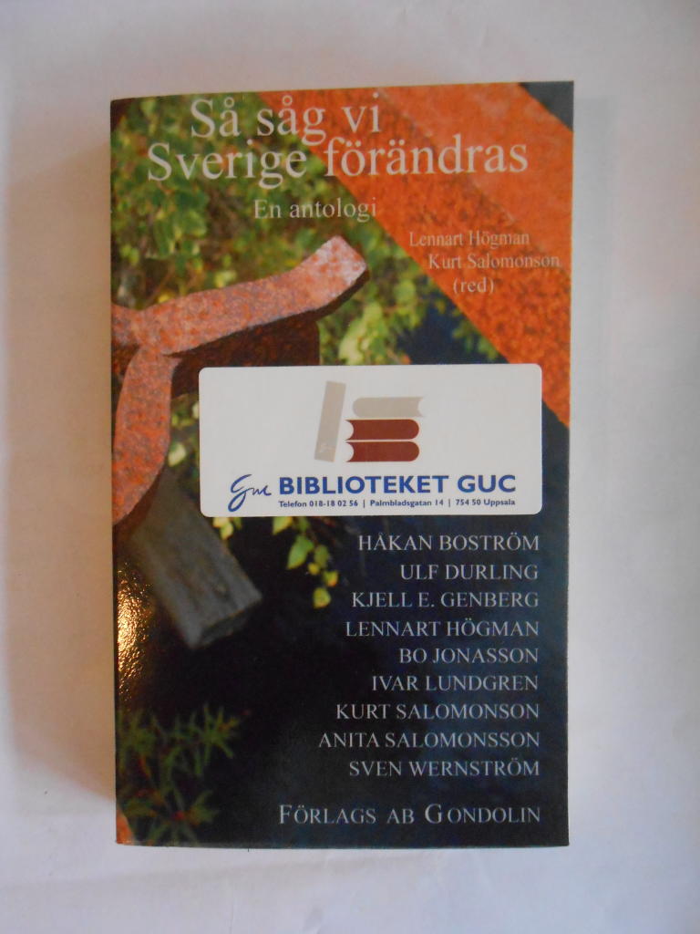 S&aring; s&aring;g vi Sverige f&ouml;r&auml;ndras : en antologi