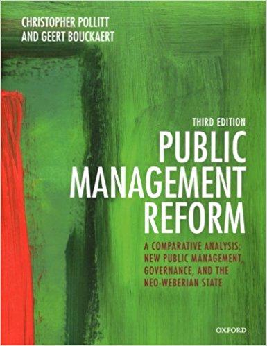 Public management reform : a comparative analysis : new public management, governance, and the neo-Weberian state