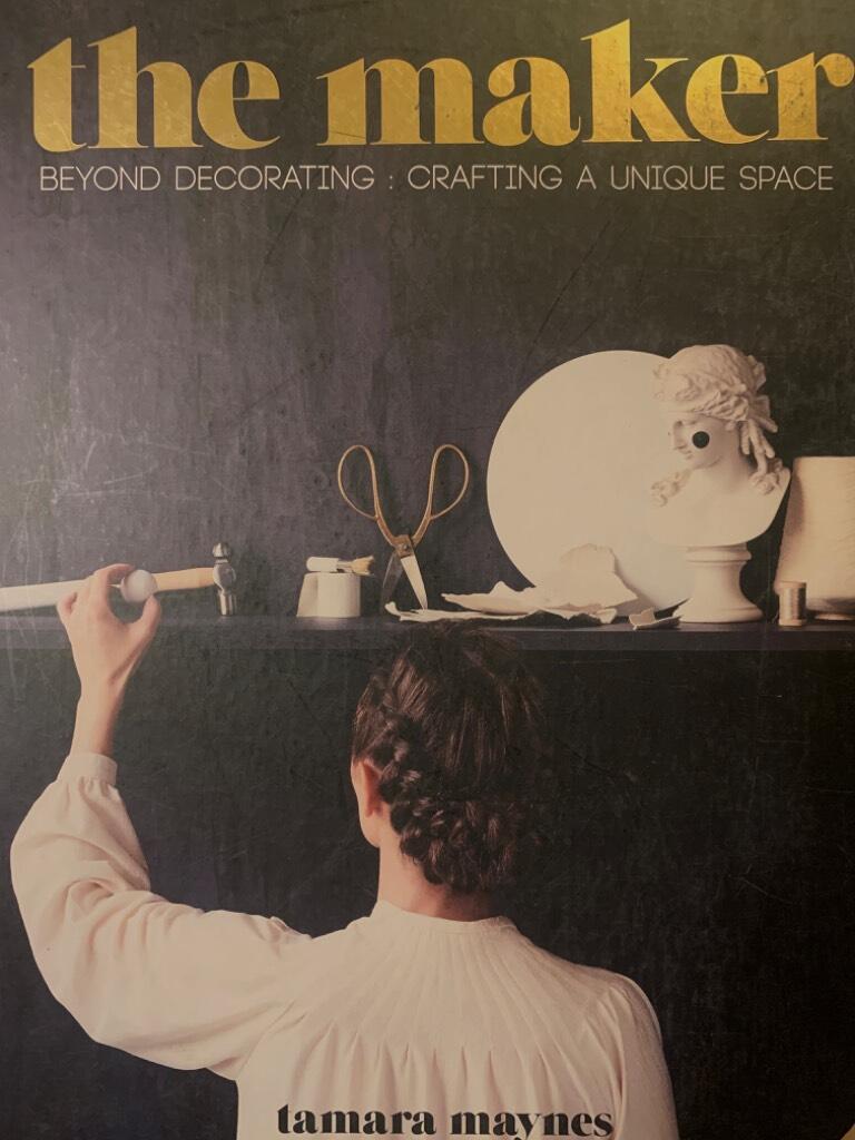 Maker - beyond decorating crafting a unique space